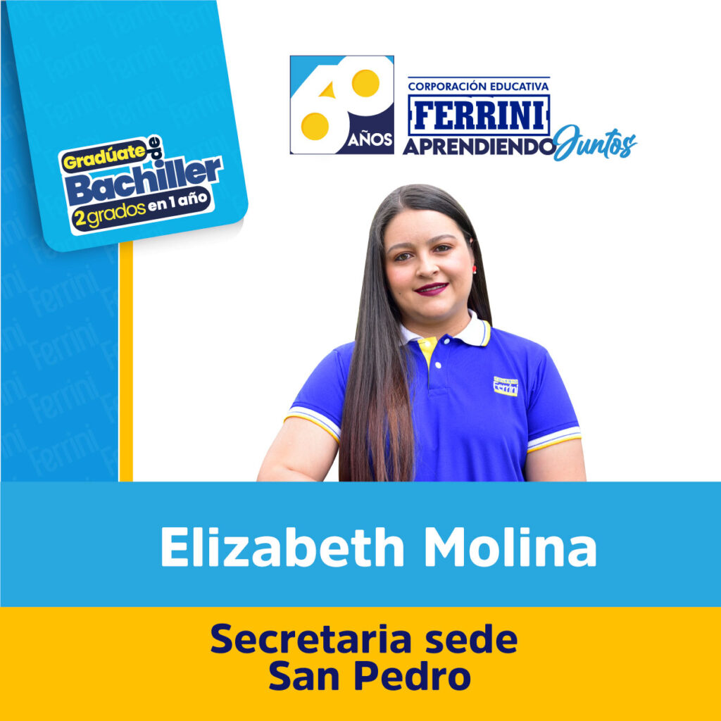 Termina Tu Bachillerato en San Pedro, Comunícate con Elizabeth Molina